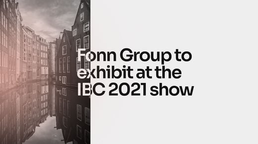 Fonn Group to exhibit at the IBC 2021 show